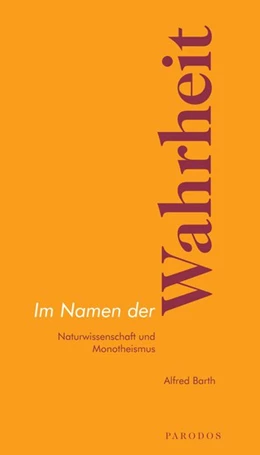 Abbildung von Barth | Im Namen der Wahrheit | 1. Auflage | 2021 | beck-shop.de