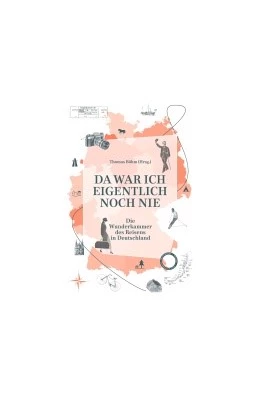Abbildung von Böhm (Hrsg.) | Da war ich eigentlich noch nie | 1. Auflage | 2021 | beck-shop.de