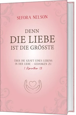 Abbildung von Nelson | Denn die Liebe ist die größte | 1. Auflage | 2021 | beck-shop.de