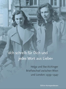 Abbildung von Aichinger / Herweg | »Ich schreib für Dich und jedes Wort aus Liebe« | 1. Auflage | 2022 | beck-shop.de
