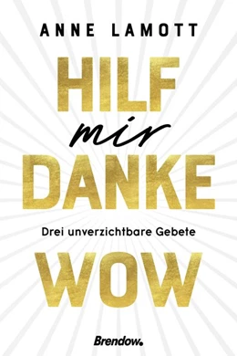 Abbildung von Lamott | Hilf mir. Danke. Wow. | 1. Auflage | 2021 | beck-shop.de