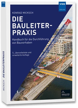 Abbildung von Micksch | Die Bauleiterpraxis | 5. Auflage | 2021 | beck-shop.de