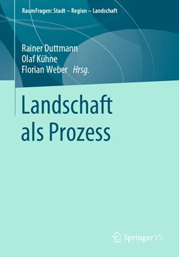 Abbildung von Duttmann / Kühne | Landschaft als Prozess | 1. Auflage | 2021 | beck-shop.de
