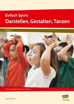 Abbildung von Dincher | Einfach Sport: Darstellen, Gestalten, Tanzen | 1. Auflage | 2021 | beck-shop.de