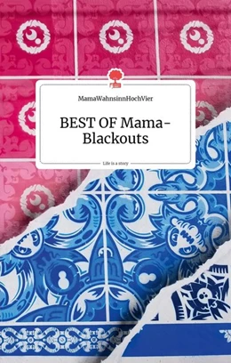 Abbildung von MamaWahnsinnHochVier | BEST OF Mama-Blackouts. Life is a Story - story.one | 1. Auflage | 2021 | beck-shop.de