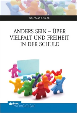 Abbildung von Geisler | Anders sein - über Vielfalt und Freiheit in der Schule | 1. Auflage | 2021 | beck-shop.de