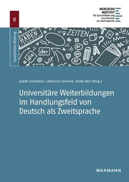 Abbildung von Asmacher / Serrand | Universitäre Weiterbildungen im Handlungsfeld von Deutsch als Zweitsprache | 1. Auflage | 2021 | beck-shop.de