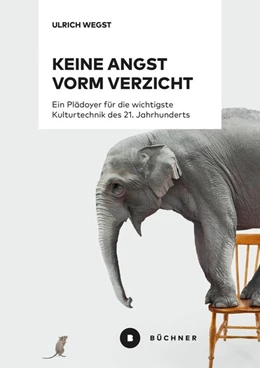 Abbildung von Wegst | Keine Angst vorm Verzicht | 1. Auflage | 2021 | beck-shop.de