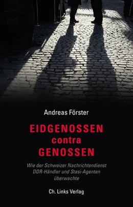 Abbildung von Förster | Eidgenossen contra Genossen | 1. Auflage | 2016 | beck-shop.de