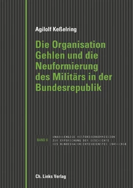 Abbildung von Keßelring | Die Organisation Gehlen und die Neuformierung des Militärs in der Bundesrepublik | 1. Auflage | 2017 | beck-shop.de