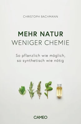 Abbildung von Bachmann | Mehr Natur, weniger Chemie | 1. Auflage | 2021 | beck-shop.de