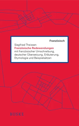 Abbildung von Theissen | Französische Redewendungen | 1. Auflage | 2021 | beck-shop.de