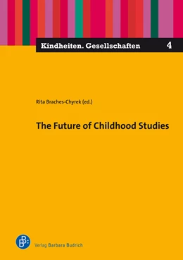 Abbildung von Braches-Chyrek | The Future of Childhood Studies | 1. Auflage | 2021 | beck-shop.de