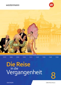 Abbildung von Die Reise in die Vergangenheit 8. Schulbuch. Für Sachsen | 1. Auflage | 2021 | beck-shop.de