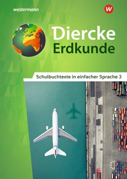 Abbildung von Diercke Erdkunde 3. Schulbuchtexte in einfacher Sprache. Differenzierende Ausgabe für Nordrhein-Westfalen | 1. Auflage | 2022 | beck-shop.de