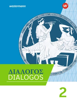Abbildung von DIALOGOS 2. Schulbuch. Lehrwerk für Altgriechisch am Gymnasium | 1. Auflage | 2021 | beck-shop.de