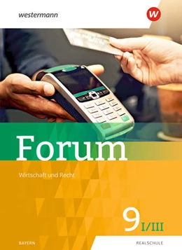 Abbildung von Forum 9 I/III. Schulbuch.- Wirtschaft und Recht / Sozialkunde | 1. Auflage | 2021 | beck-shop.de