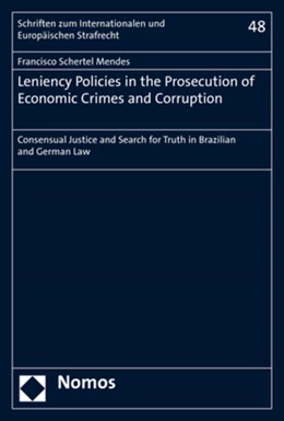 Abbildung von Schertel Mendes | Leniency Policies in the Prosecution of Economic Crimes and Corruption | 1. Auflage | 2021 | 48 | beck-shop.de