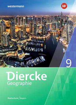 Abbildung von Diercke Geographie 9. Schülerband. Für Realschulen in Bayern | 1. Auflage | 2021 | beck-shop.de