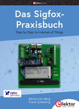 Abbildung von Berg / Schleking | Das Sigfox-Praxisbuch | 1. Auflage | 2020 | beck-shop.de
