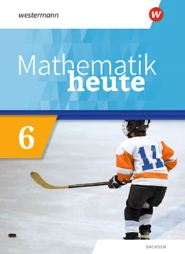 Abbildung von Mathematik heute 6. Schulbuch. Für Sachsen | 1. Auflage | 2021 | beck-shop.de