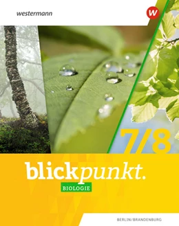 Abbildung von Blickpunkt Biologie 7 / 8. Schulbuch. Berlin und Brandenburg | 1. Auflage | 2021 | beck-shop.de