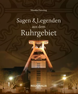 Abbildung von Detering | Sagen und Legenden aus dem Ruhrgebiet | 1. Auflage | 2021 | beck-shop.de