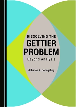 Abbildung von Boongaling | Dissolving the Gettier Problem | 1. Auflage | 2021 | beck-shop.de