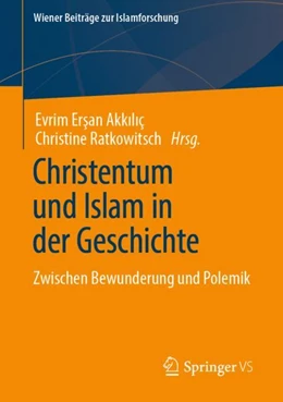 Abbildung von Ersan Akkiliç / Ratkowitsch | Christentum und Islam in der Geschichte | 1. Auflage | 2024 | beck-shop.de