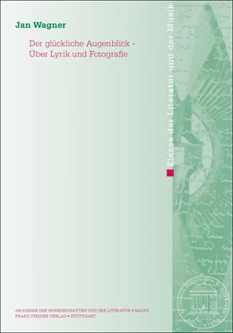 Abbildung von Wagner | Der glückliche Augenblick – Über Lyrik und Fotografie | 1. Auflage | 2021 | beck-shop.de