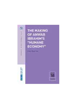 Abbildung von The Making of Anwar Ibrahimâ€™s â€œHumane Economyâ€ | 1. Auflage | 2021 | beck-shop.de