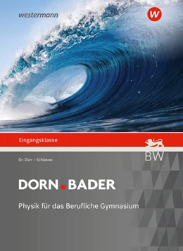 Abbildung von Schlatow / Dürr | Dorn Bader Physik - Ausgabe 2021 für Berufliche Gymnasien | 1. Auflage | 2021 | beck-shop.de