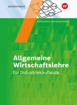 Abbildung von Hassenjürgen / Lehmkuhl | Industriekaufleute. Schulbuch. Allgemeine Wirtschaftslehre | 3. Auflage | 2021 | beck-shop.de