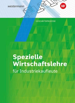 Abbildung von Schuh / Schuh-Terhardt | Industriekaufleute. Schulbuch. Spezielle Wirtschaftslehre | 3. Auflage | 2021 | beck-shop.de