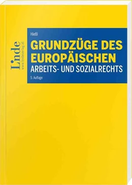 Abbildung von Hießl | Grundzüge des europäischen Arbeits- und Sozialrechts | 5. Auflage | 2021 | beck-shop.de