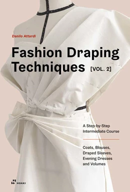 Abbildung von Attardi | Fashion Draping Techniques Vol. 2 | 1. Auflage | 2021 | beck-shop.de