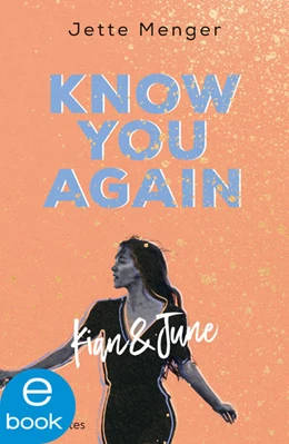 Abbildung von Menger / Moon Notes | Know Us 2. Know you again. Kian & June | 1. Auflage | 2021 | beck-shop.de