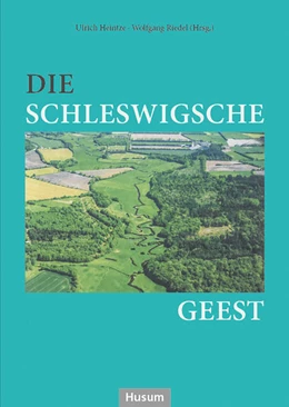 Abbildung von Heintze / Riedel | Die Schleswigsche Geest | 1. Auflage | 2021 | beck-shop.de