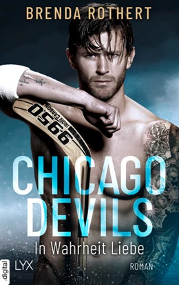 Abbildung von Rothert | Chicago Devils - In Wahrheit Liebe | 1. Auflage | 2021 | beck-shop.de