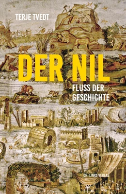 Abbildung von Tvedt | Der Nil | 1. Auflage | 2020 | beck-shop.de