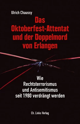 Abbildung von Chaussy | Das Oktoberfest-Attentat und der Doppelmord von Erlangen | 1. Auflage | 2020 | beck-shop.de