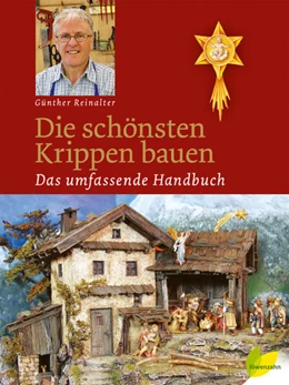 Abbildung von Reinalter | Die schönsten Krippen bauen | 1. Auflage | 2020 | beck-shop.de