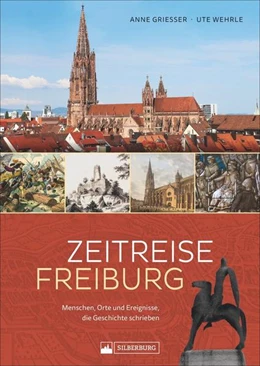 Abbildung von Grießer / Wehrle | Zeitreise Freiburg | 1. Auflage | 2024 | beck-shop.de