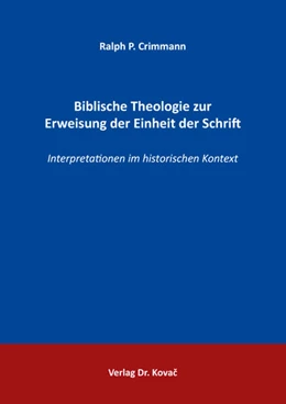 Abbildung von Crimmann | Biblische Theologie zur Erweisung der Einheit der Schrift | 1. Auflage | 2021 | 155 | beck-shop.de
