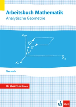 Abbildung von Arbeitsbuch Mathematik Oberstufe Analytische Geometrie. Arbeitsbuch plus Erklärfilme Klassen 10-12 oder 11-13 | 1. Auflage | 2021 | beck-shop.de
