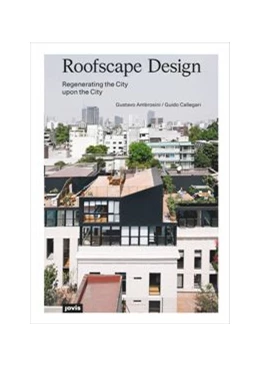 Abbildung von Ambrosini / Callegari | Roofscape Design | 1. Auflage | 2021 | beck-shop.de