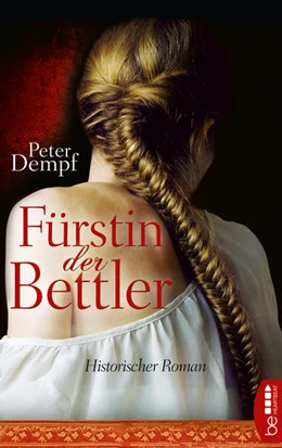 Abbildung von Dempf | Fürstin der Bettler | 1. Auflage | 2021 | beck-shop.de