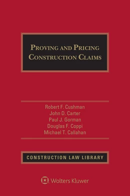 Abbildung von Cushman / Carter | Proving and Pricing Construction Claims | 4. Auflage | 2020 | beck-shop.de
