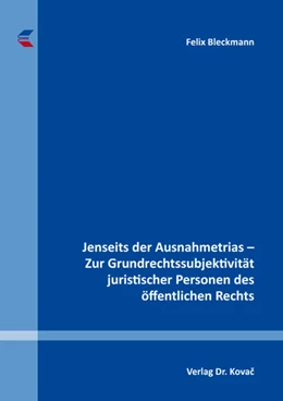 Abbildung von Bleckmann | Jenseits der Ausnahmetrias – Zur Grundrechtssubjektivität juristischer Personen des öffentlichen Rechts | 1. Auflage | 2021 | 149 | beck-shop.de