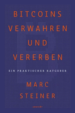 Abbildung von Steiner | Bitcoins verwahren und vererben | 1. Auflage | 2020 | beck-shop.de